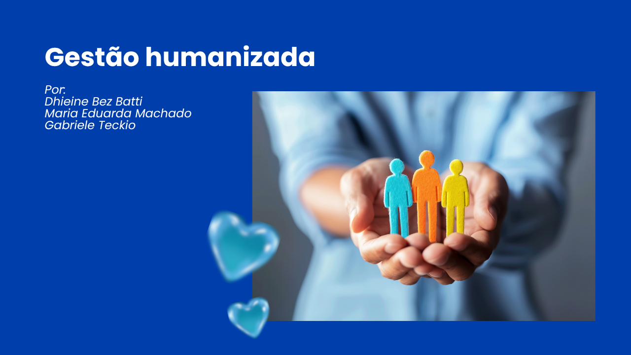 Gestão Humanizada: Necessidade ou Diferencial?